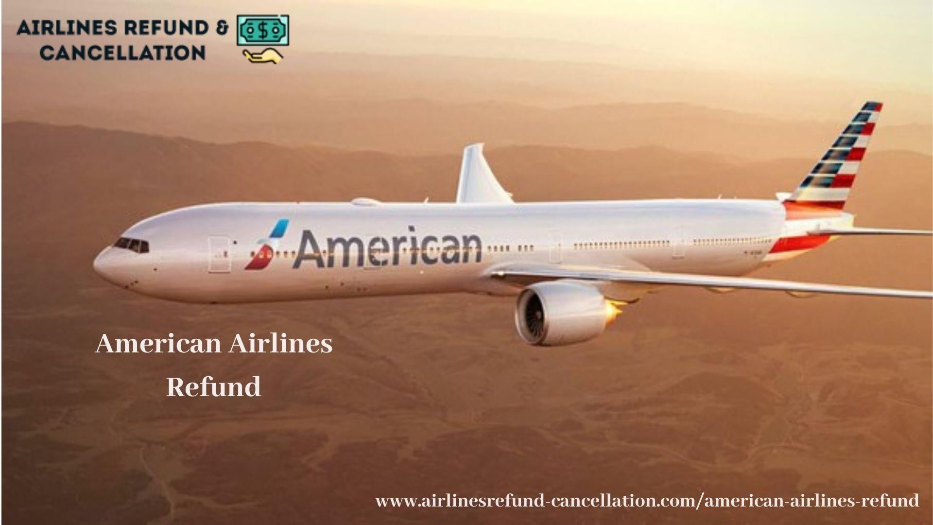 American Airlines Refund Policy - student project