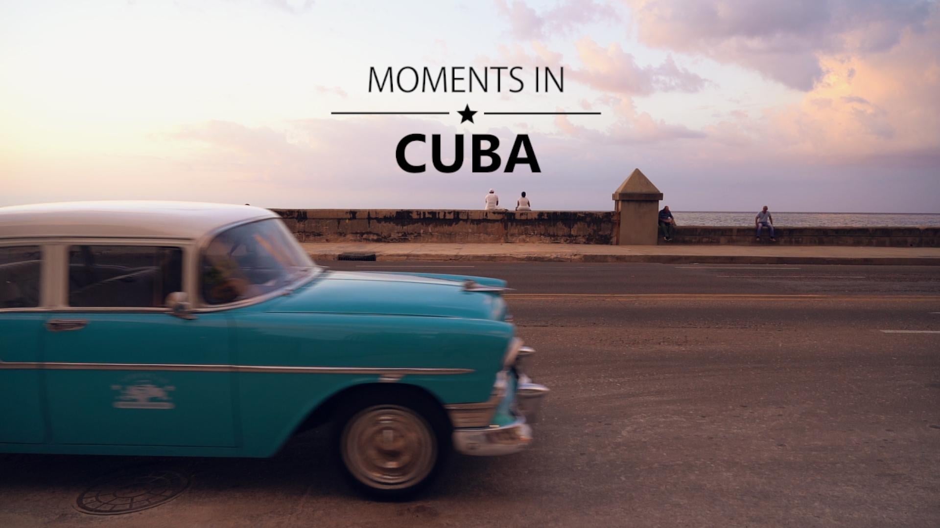 Moments in Cuba