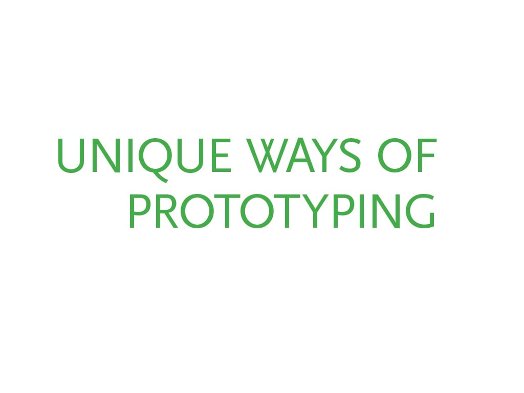 Unique Ways of Prototyping - student project