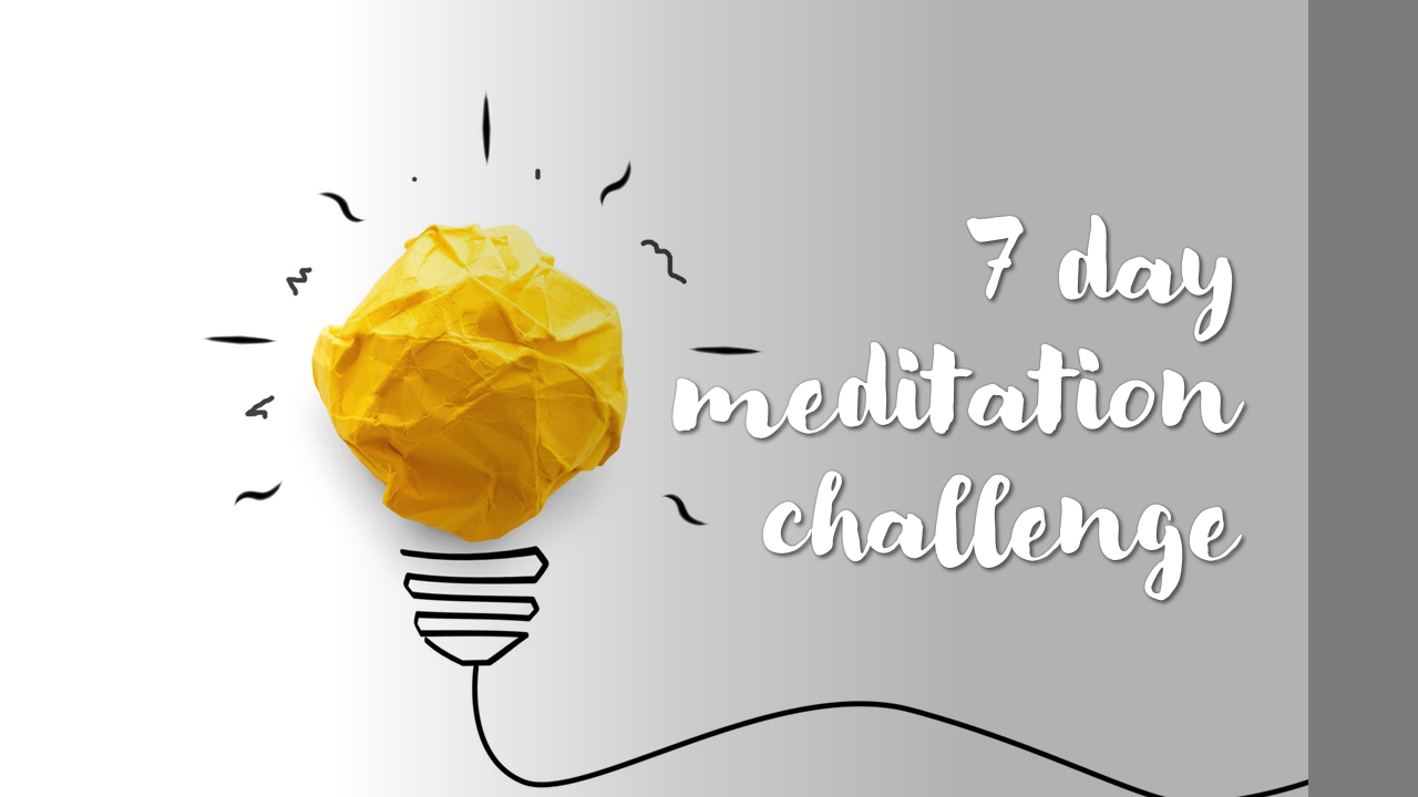 7 Day Meditation Challenge - student project