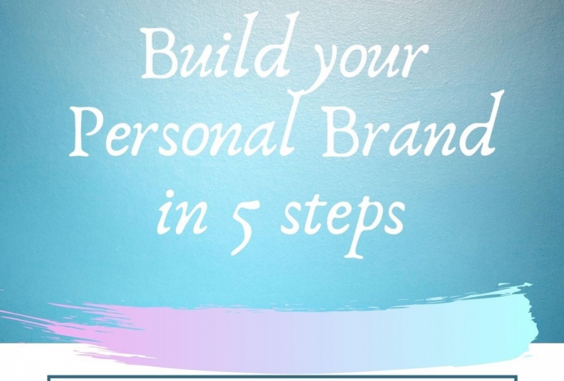 Build your Personal Brand in 5 steps