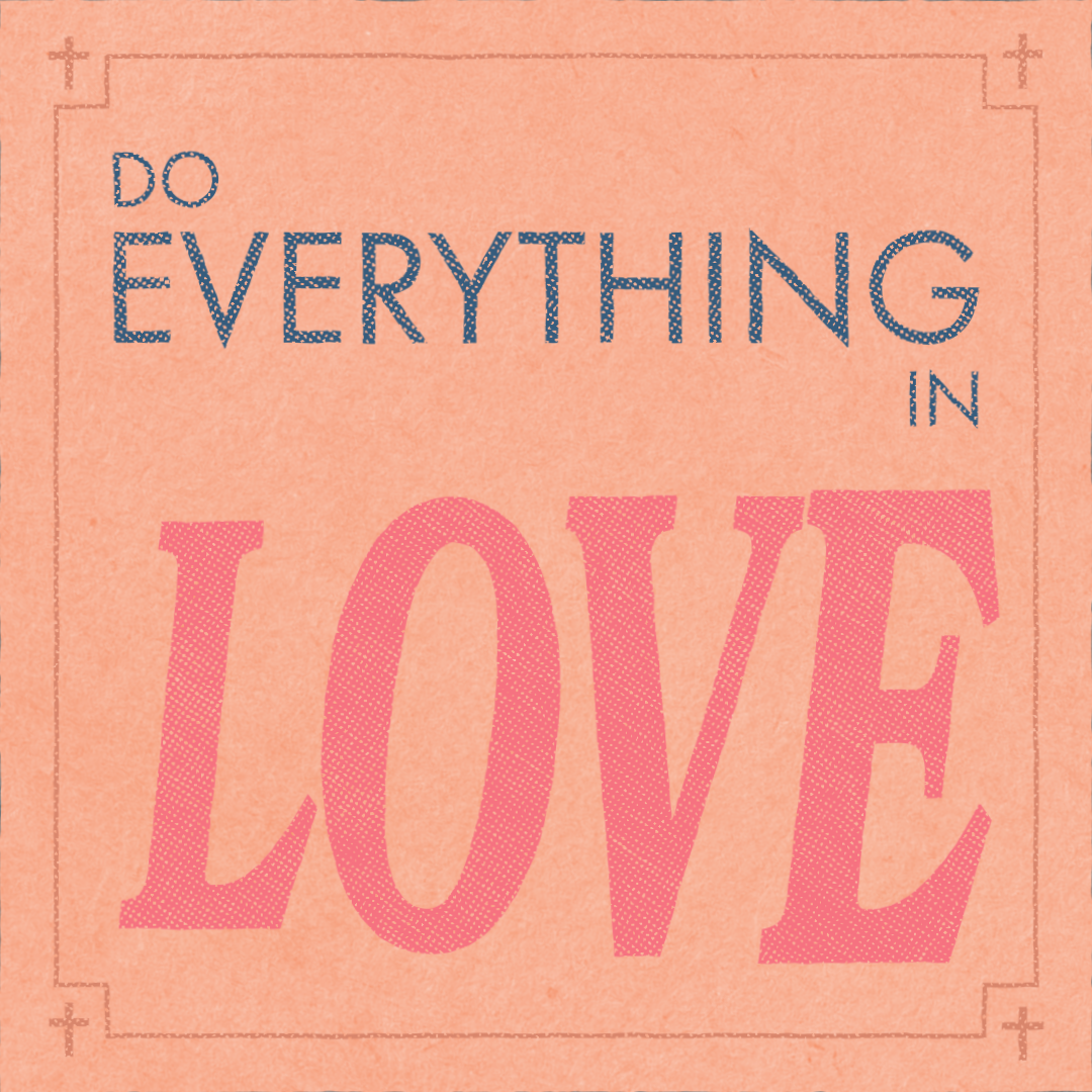 Do Everything in Love - student project
