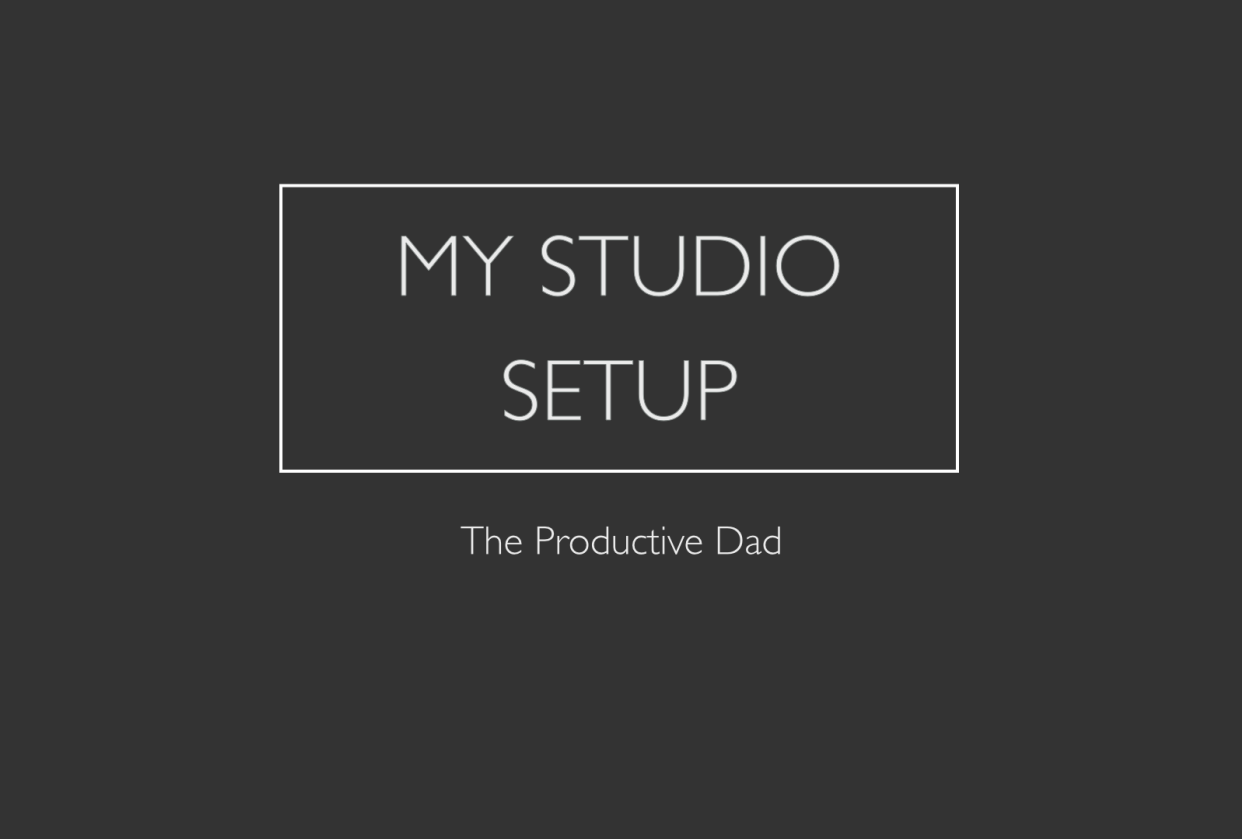 My Studio Setup - student project