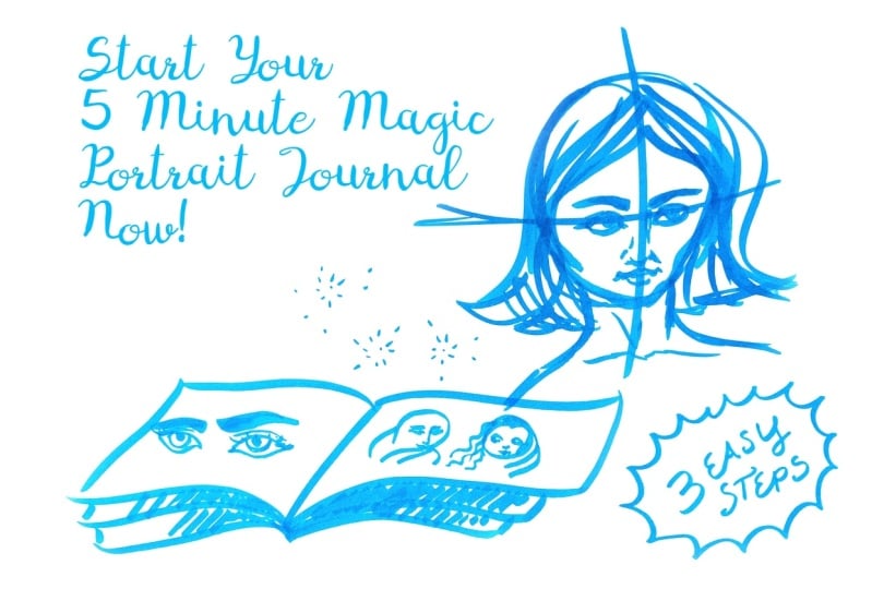 Start Your Five-Minute-Magic-Portrait-Journal Now!