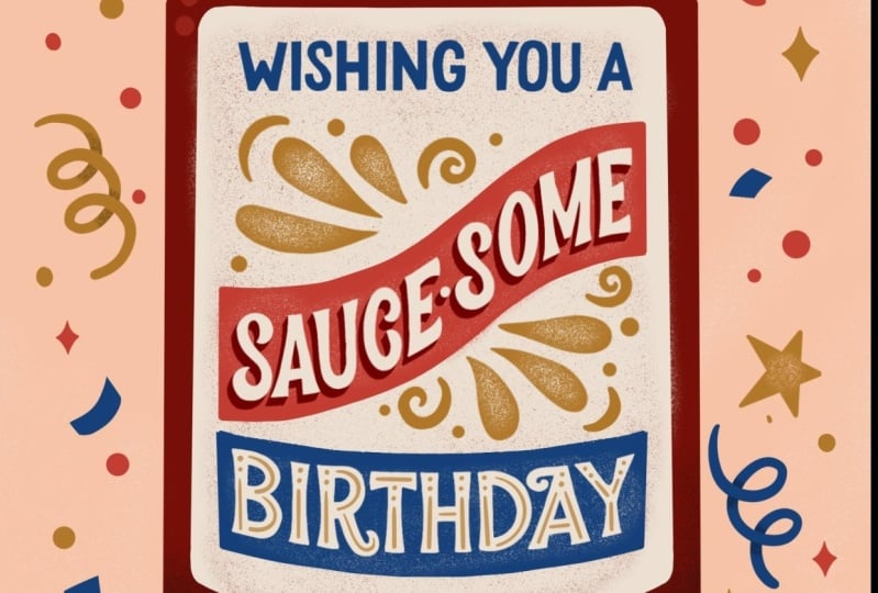 Wishing You a Sauce-Some Birthday