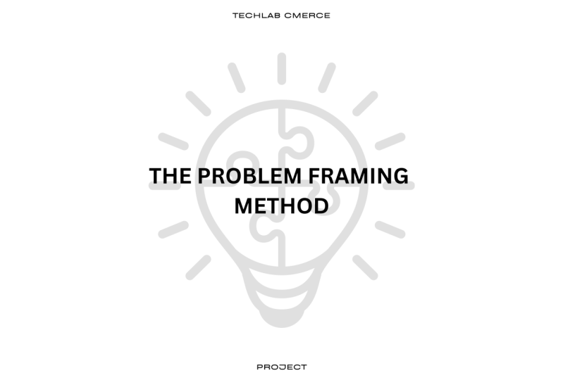 The Problem Framing method