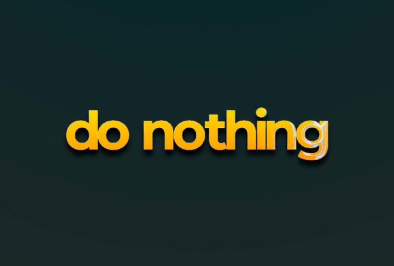 Do nothing