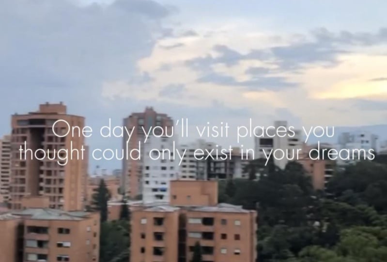 one day you'll visit places you thought could only exist in your dreams