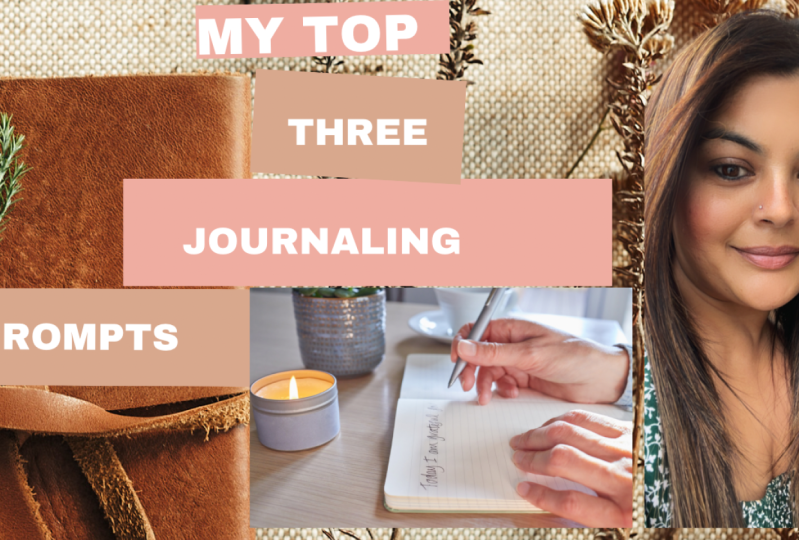 My top 3 journal prompts