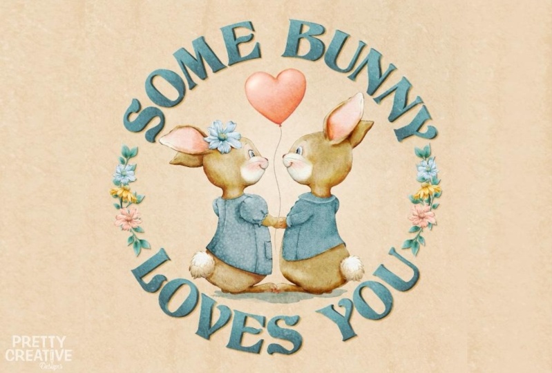 Some Bunny Loves You