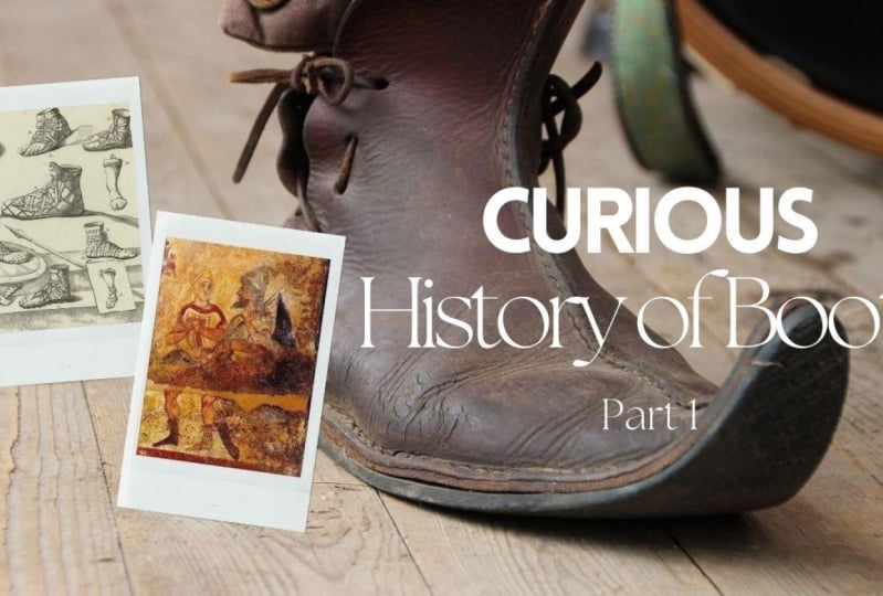 History of Boots Part 1 (500 BCE - Middle Ages)