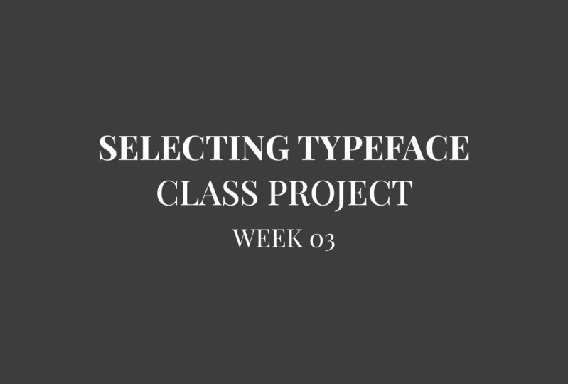 Selecting Typography Project