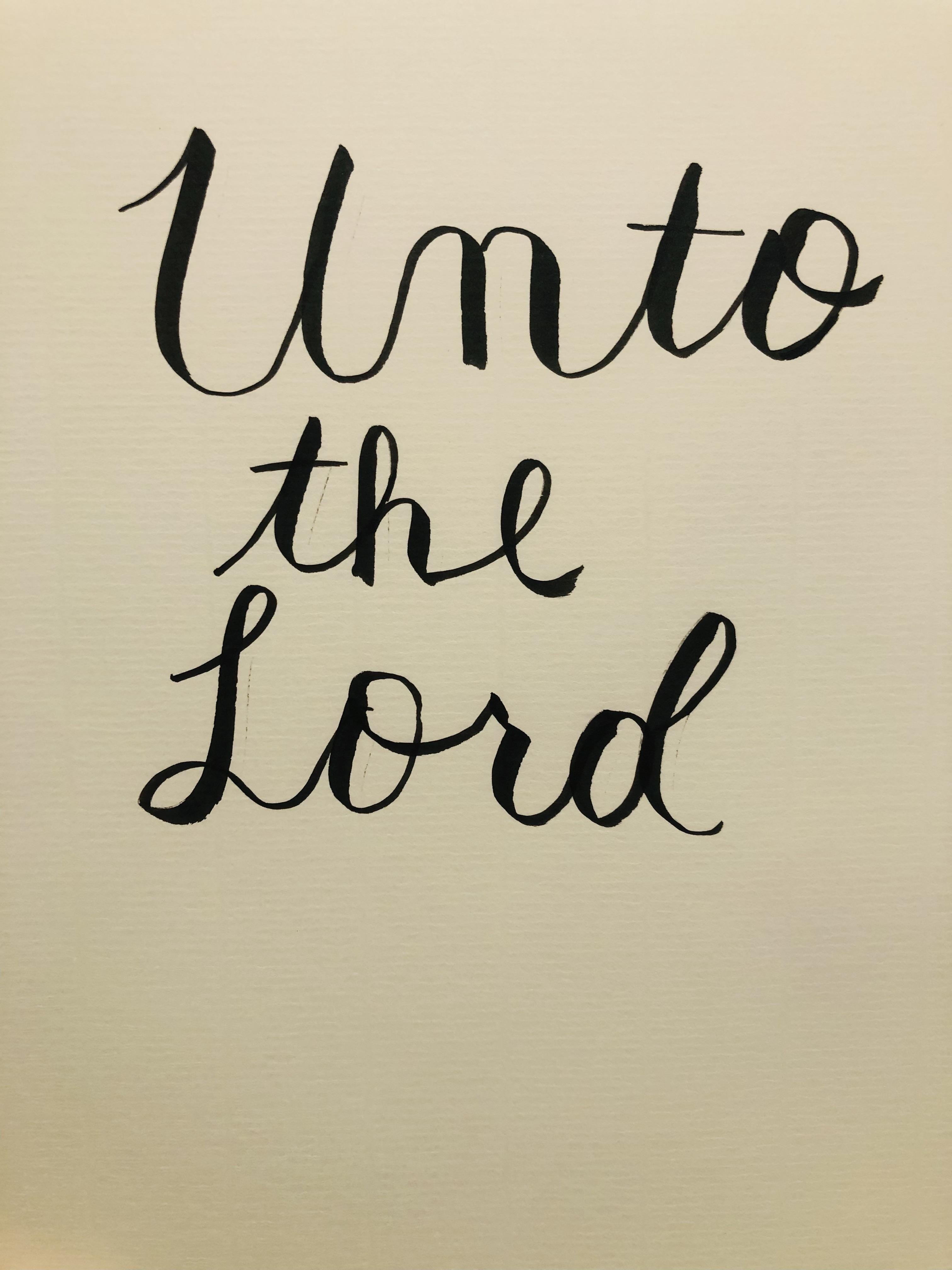 Unto The Lord - student project