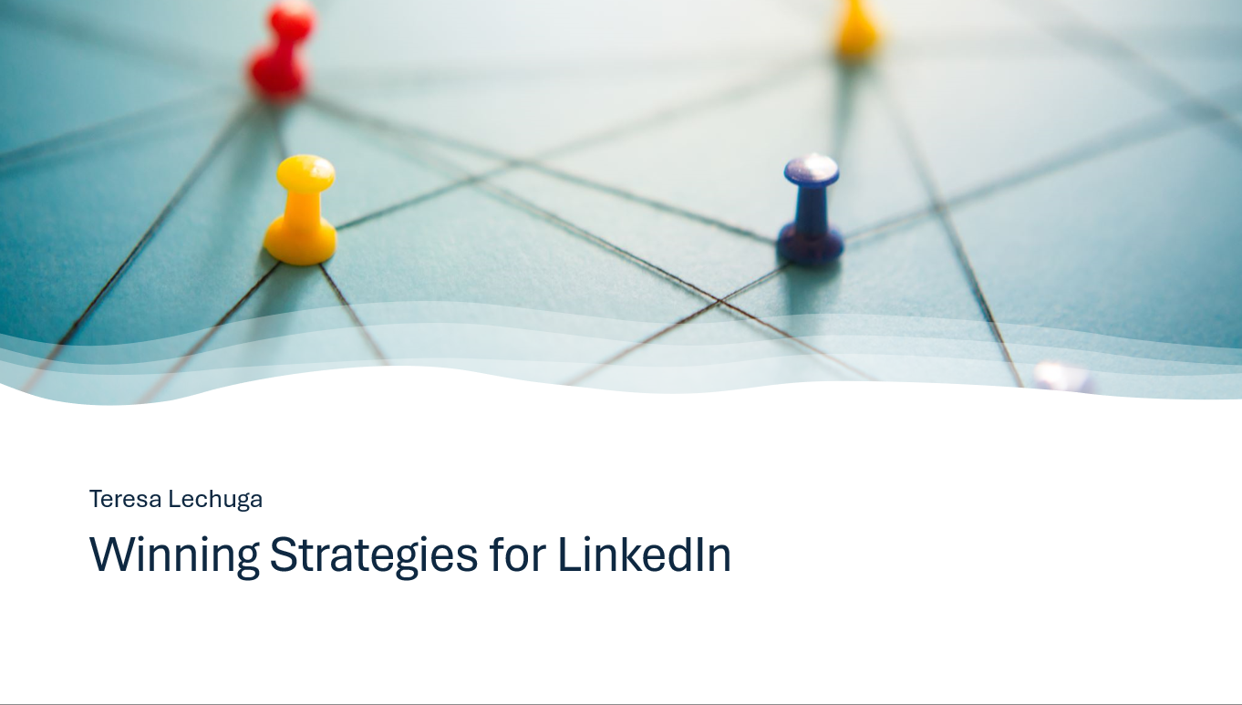 Winning Strategies for LinkedIn - Teresa Lechuga - student project