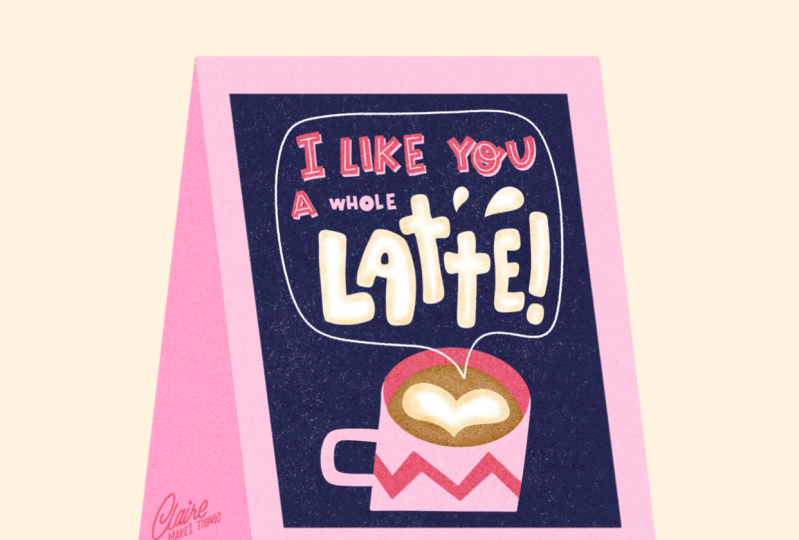 I like you a whole latte