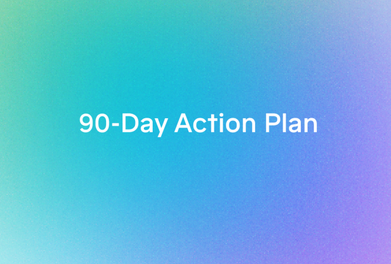 90-day Action Plan