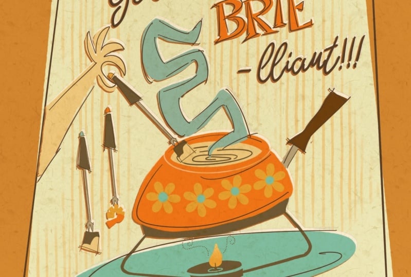 You are Brie - lliant
