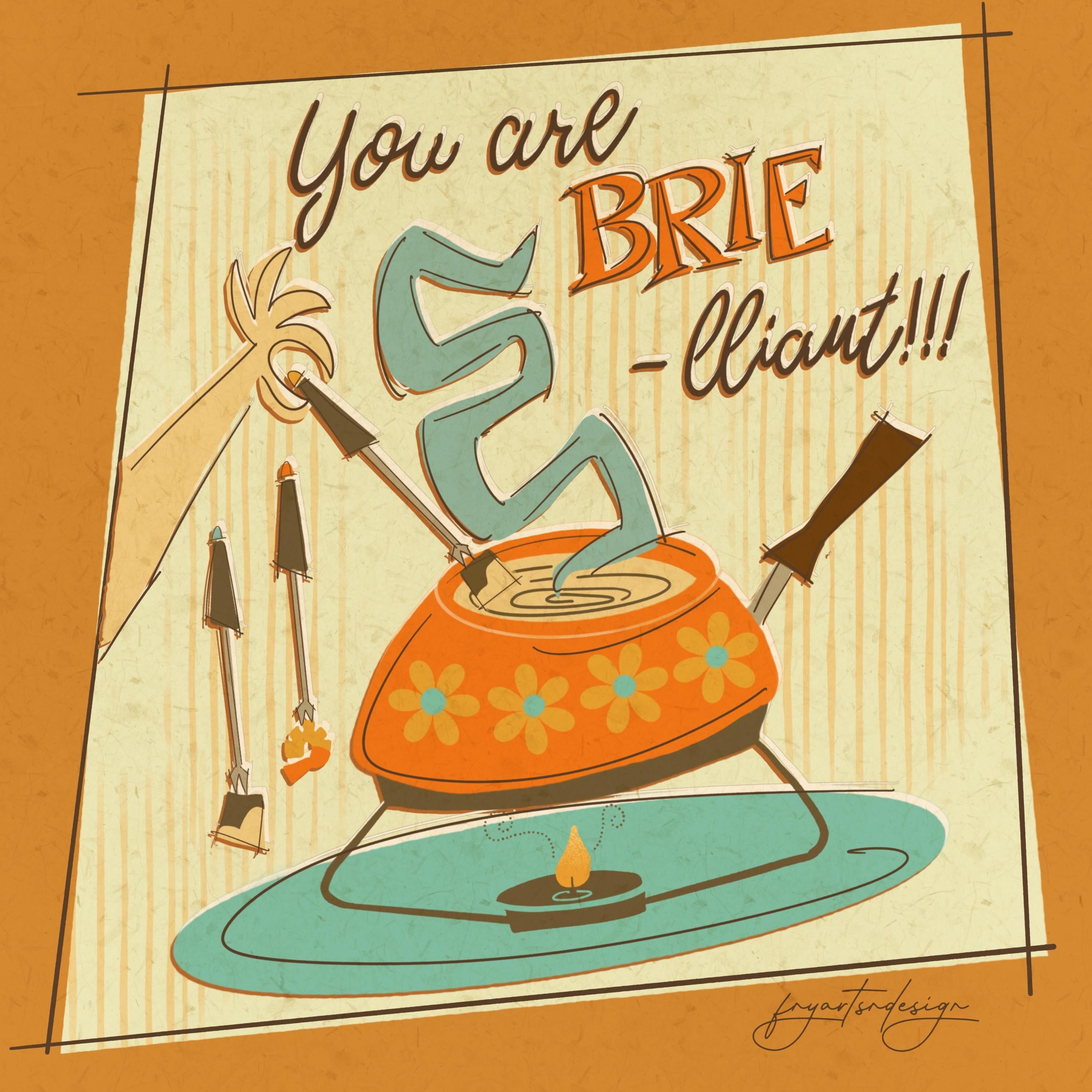 You are Brie - lliant - student project