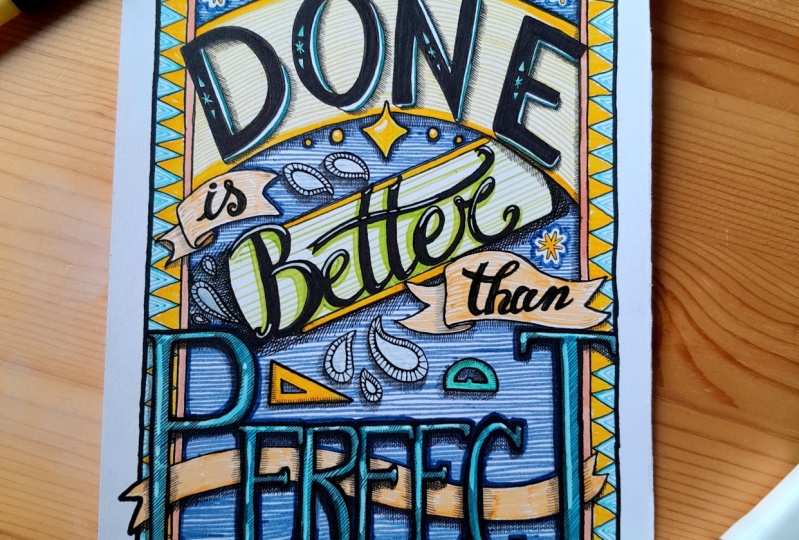 Done is Better than Perfect