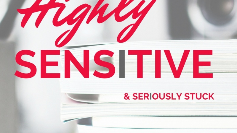 Highly Sensitive & Seriously Stuck