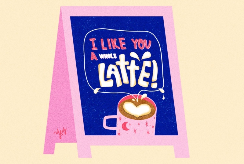 I like you a whole latte