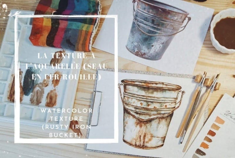 Différentes techniques de texture à l'aquarelle : Seau en fer rouillé