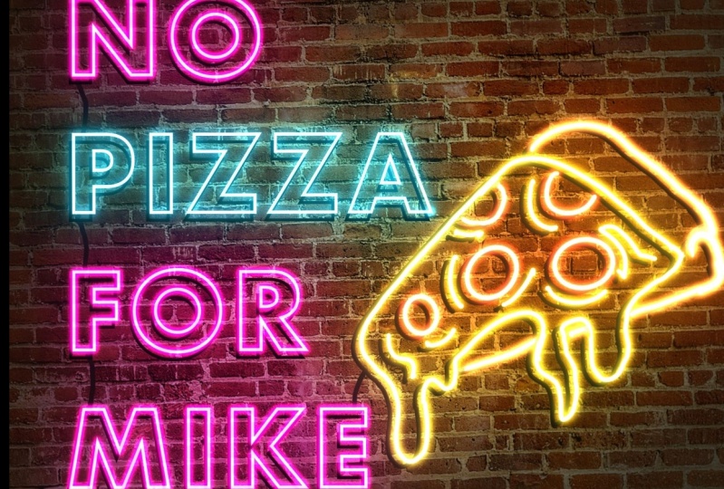 No Pizza for Mike