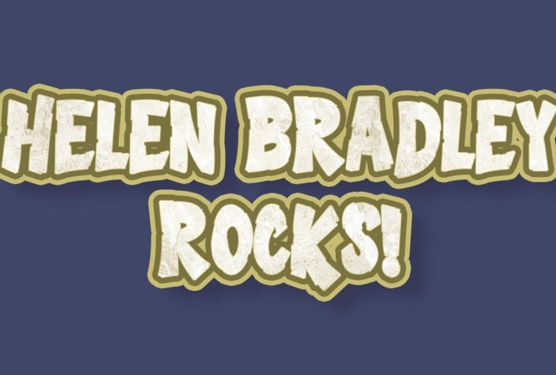Helen Bradley Rocks!