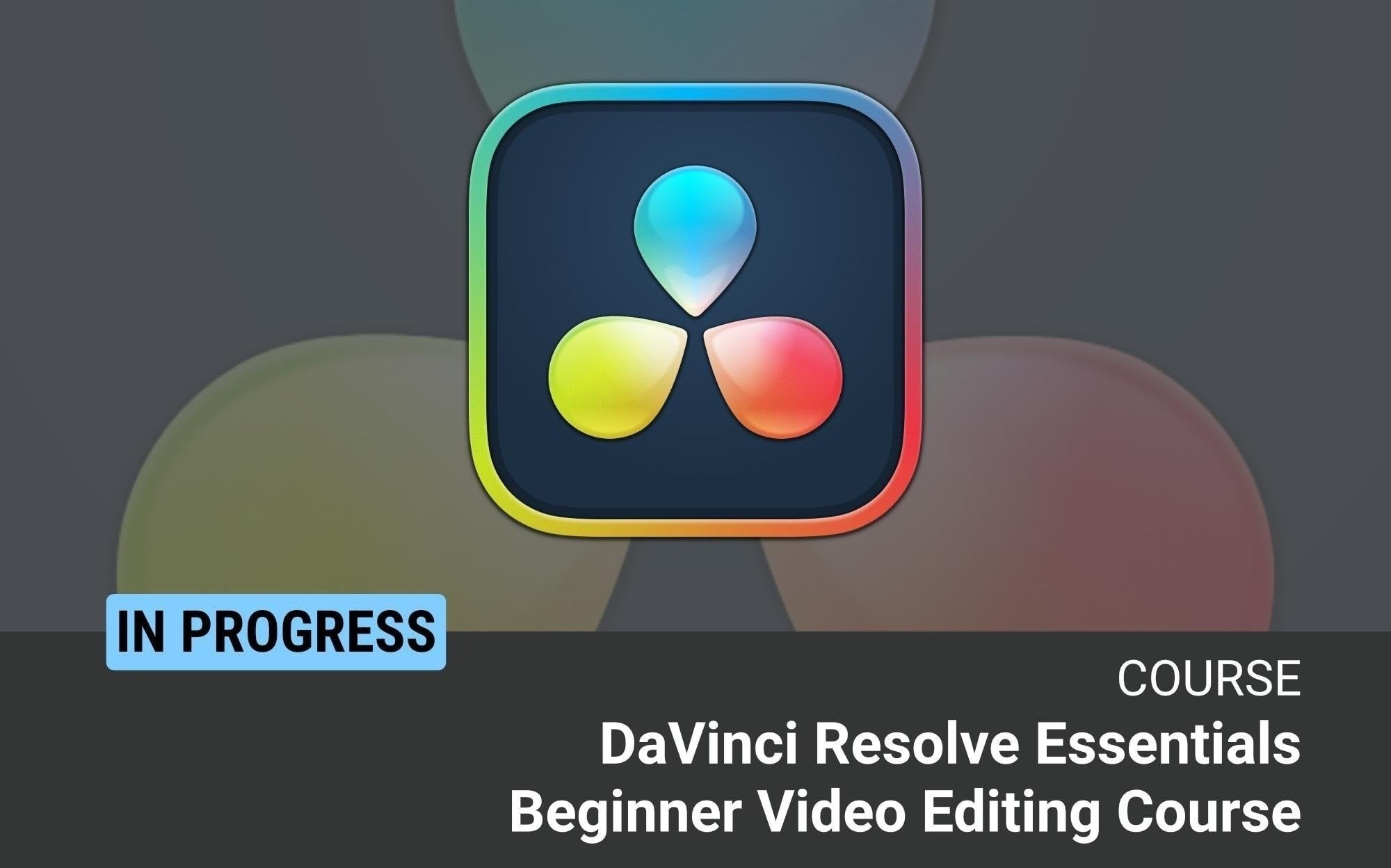 DaVinci Resolve Essentials: Project 1 - 4 - student project