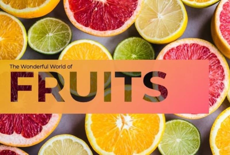 A Wonderful World of Fruits