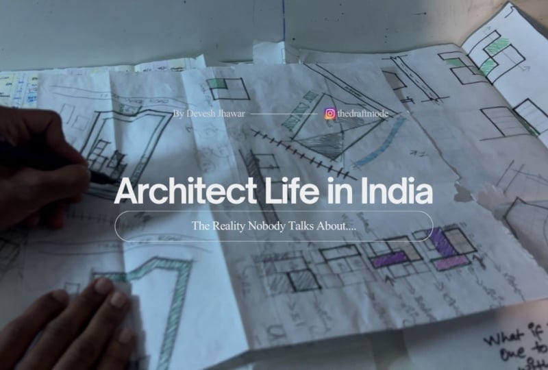 Architecture Life in India:- The Reality Nobody Talks About