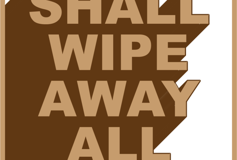 GOD SHALL WIPE AWAY ALL TEARS