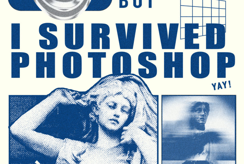 I Survived Photoshop
