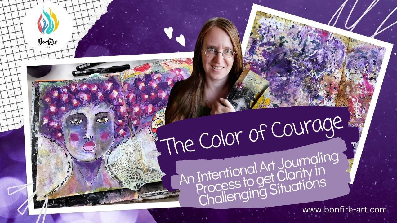 The Color of Courage Intentional Art Journaling to get Clarity in