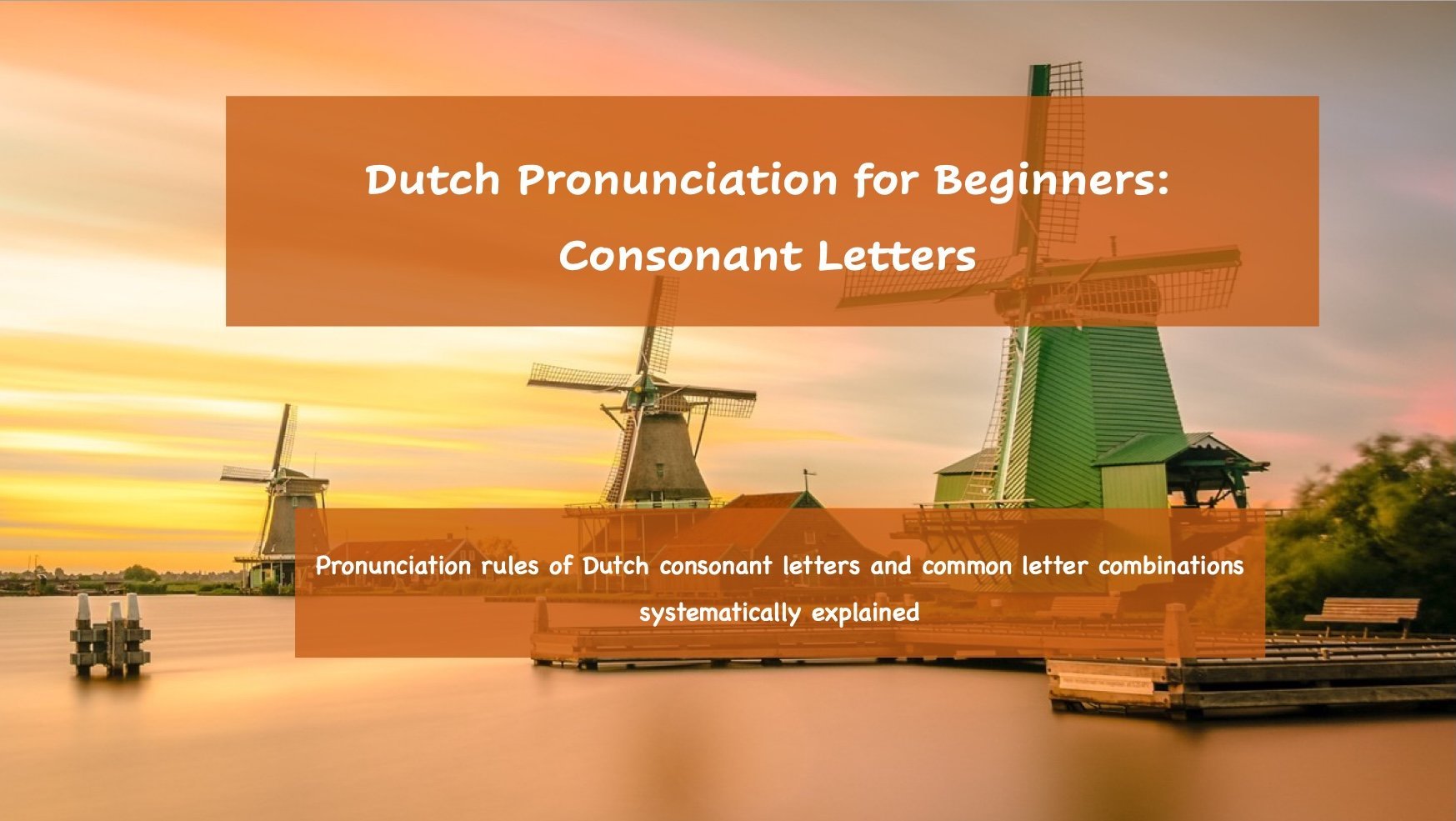 Dutch Pronunciation for Beginners Consonant Letters William Guo Skillshare