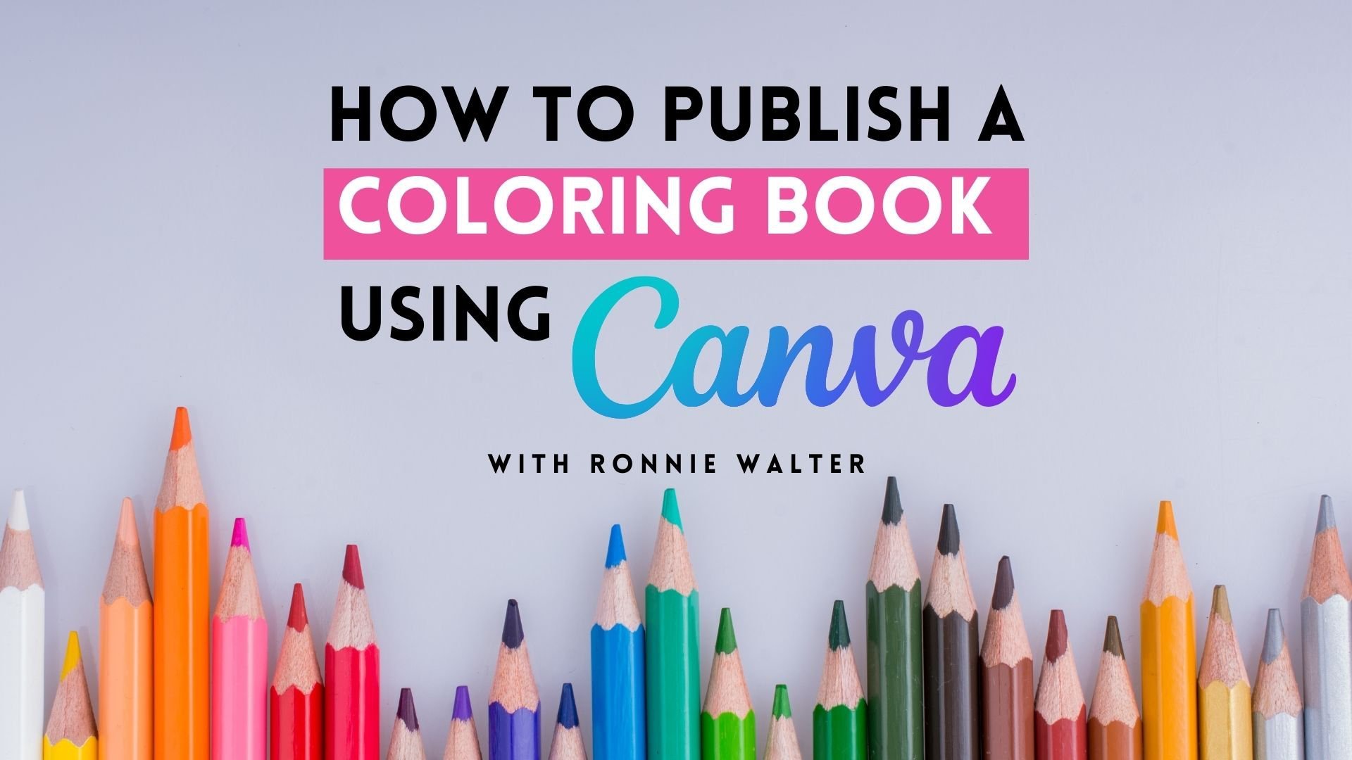 How to Publish a Coloring Book Using Canva Ronnie Walter Skillshare