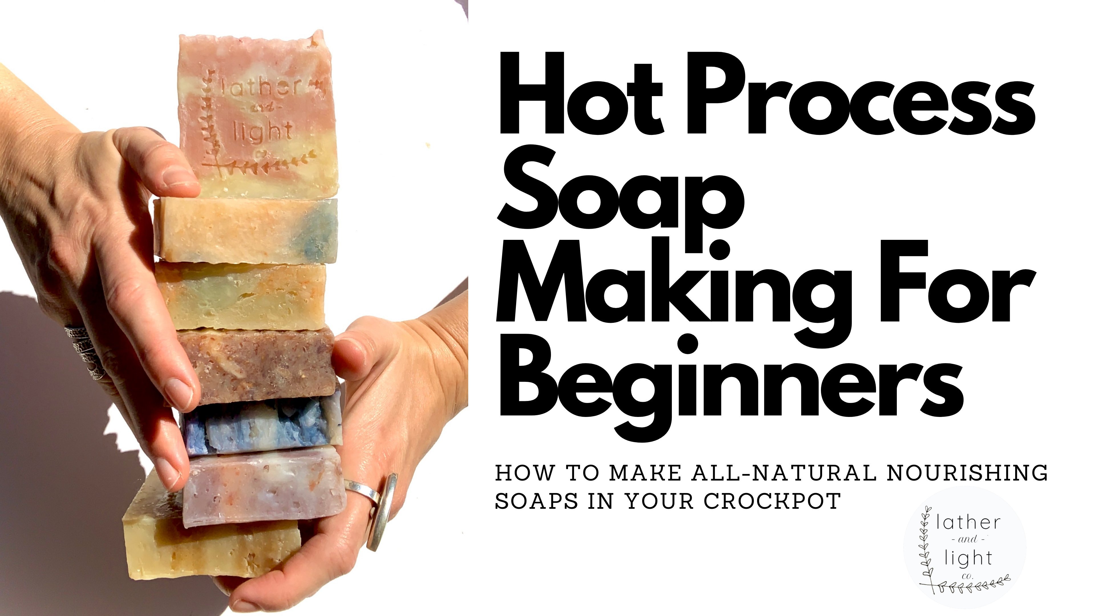 Hot Process Soap Making For Beginners- Make Soap In A Crockpot