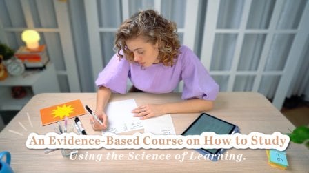 Learn How to Learn Anything Based on Science: Effective Study Techniques and Beating Procrastination