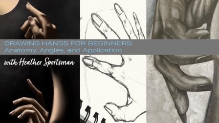 Drawing Hands for Beginners: Anatomy, Angles, and Application