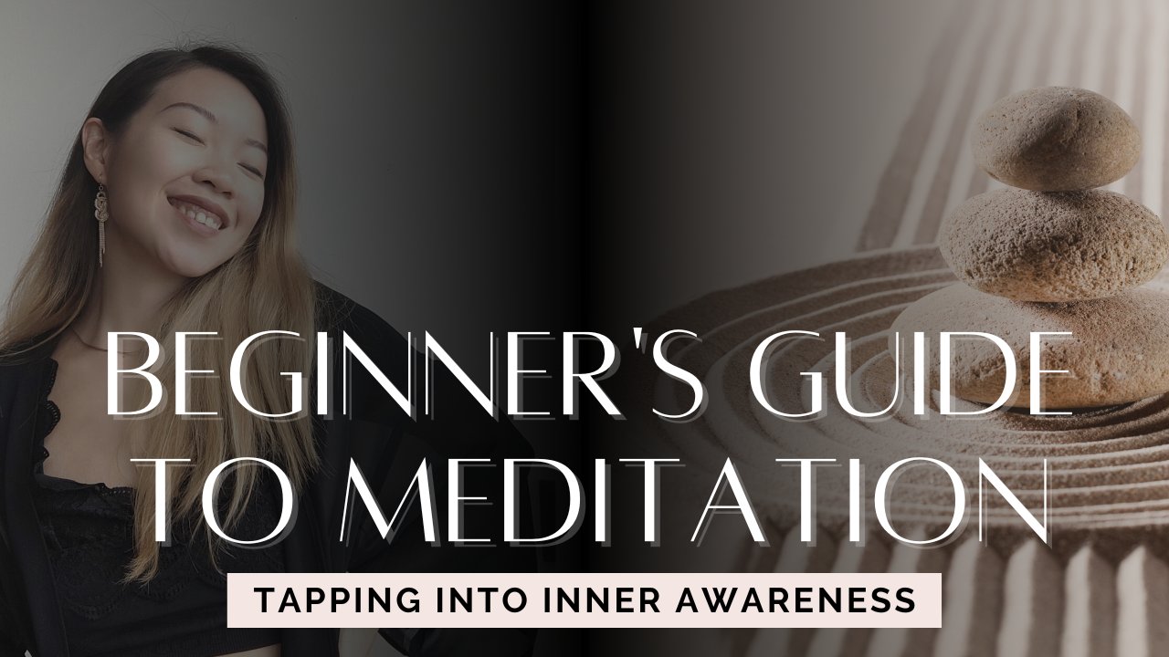 BEGINNER'S GUIDE TO MEDITATION - TAP INTO YOUR INNER AWARENESS | Eunice ...