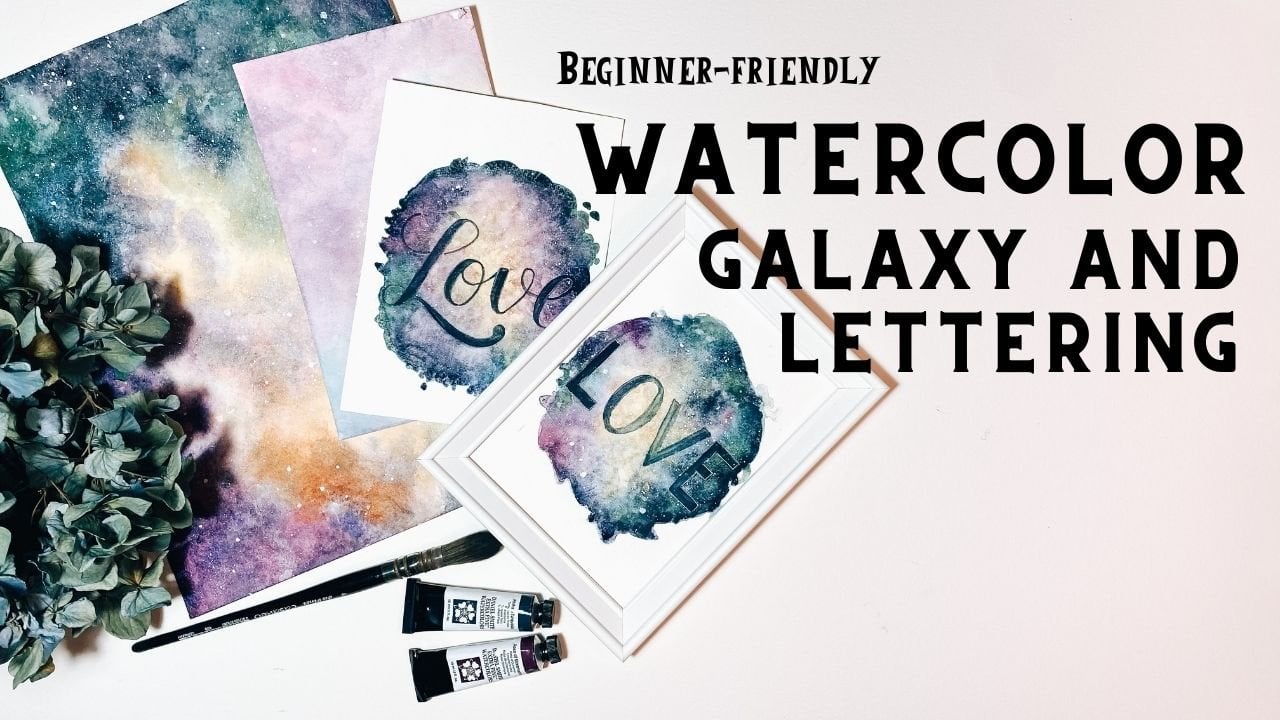 Easy Watercolor Galaxy Lettering with Faux Brush Calligraphy for