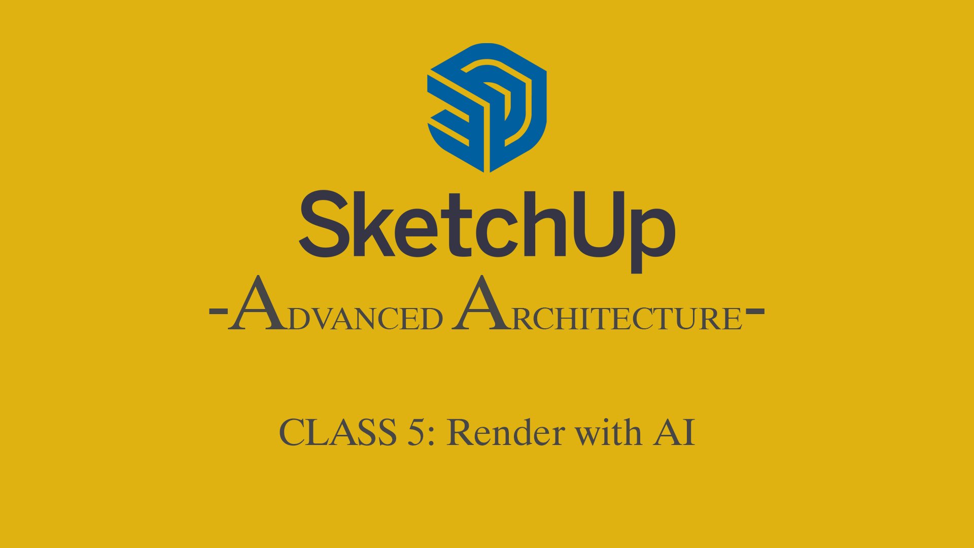 SektchUp-AA Class5: Render with AI by School Design