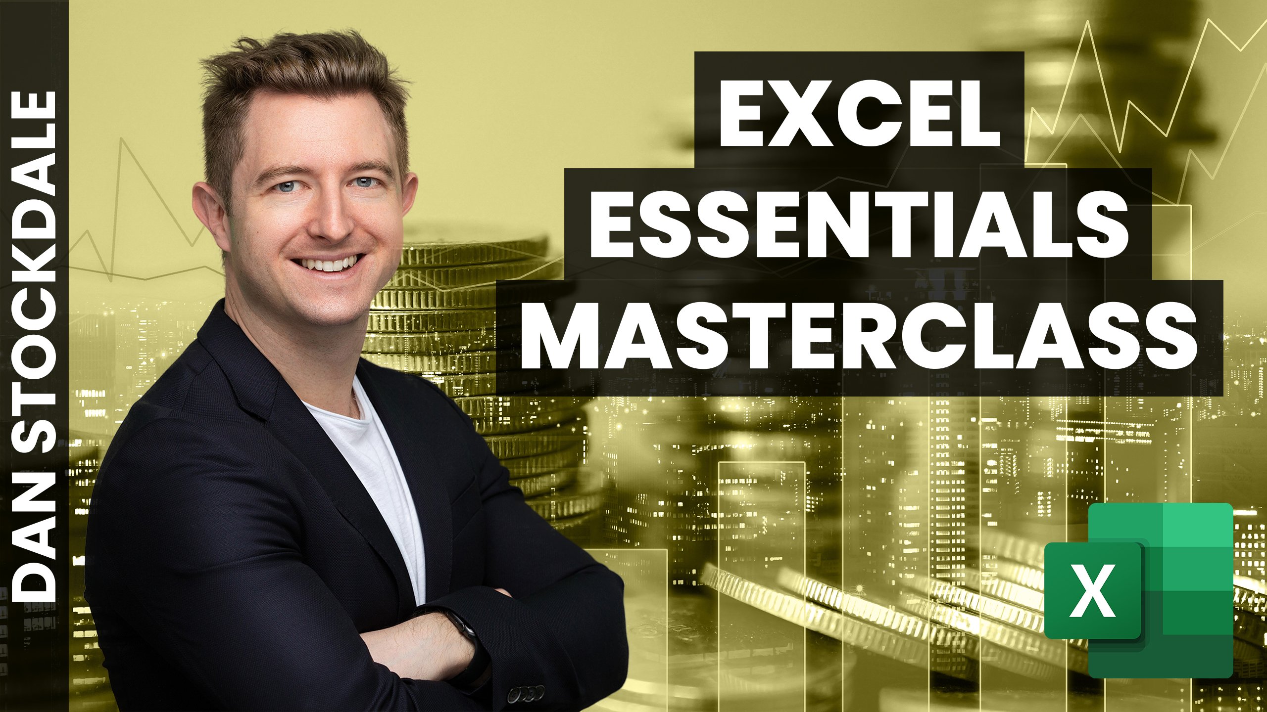 Microsoft Excel Essentials Masterclass | Dan Stockdale ...