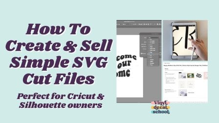 How To Create & Sell Simple SVG Cut Files (Perfect For Cricut Users)