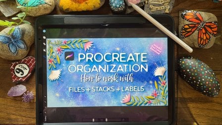 Procreate Organization For Beginners: Working with Files, Stacks, and Labels
