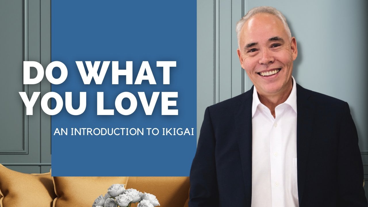 Do What You Love - An Introduction To Ikigai