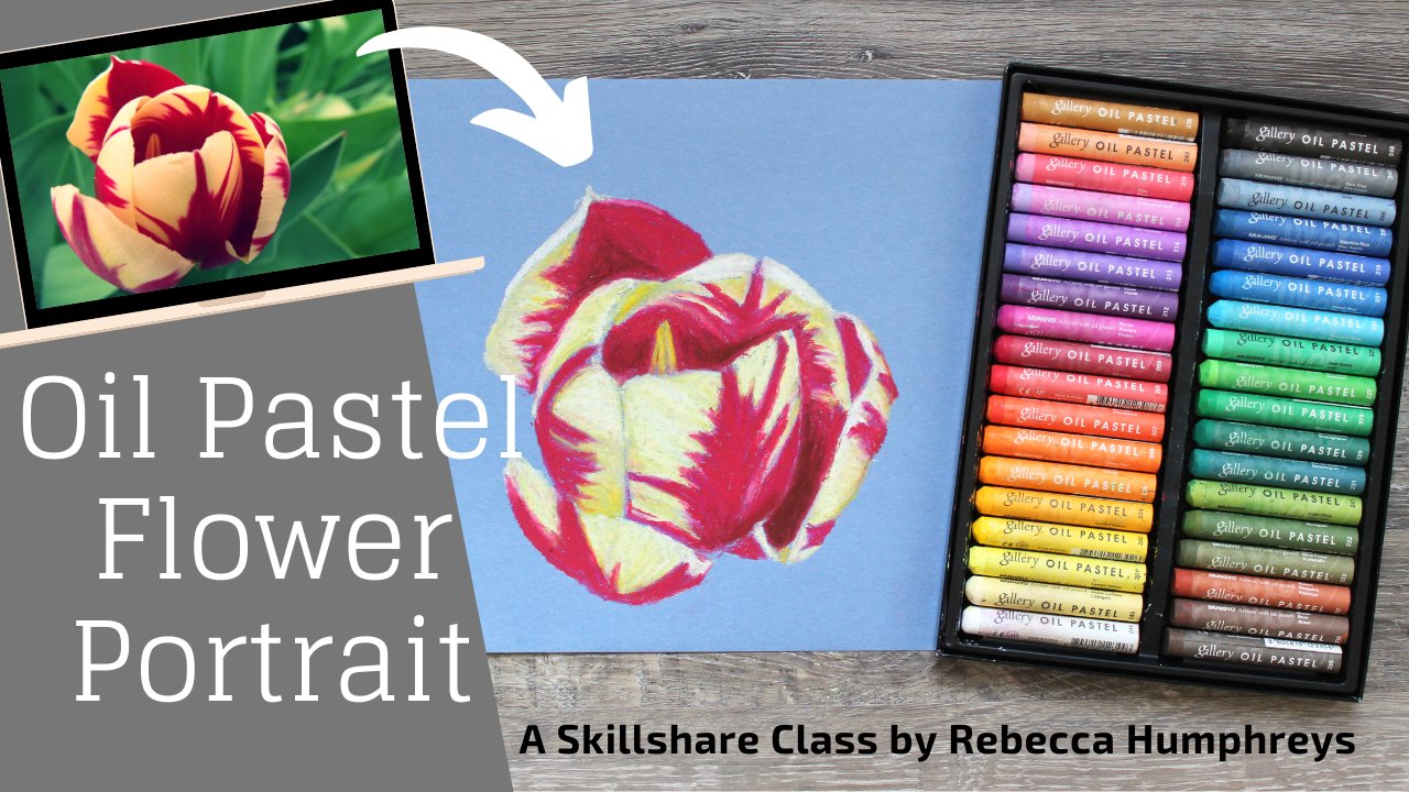 Easy Oil Pastel Flower Portrait Rebecca Humphreys Skillshare