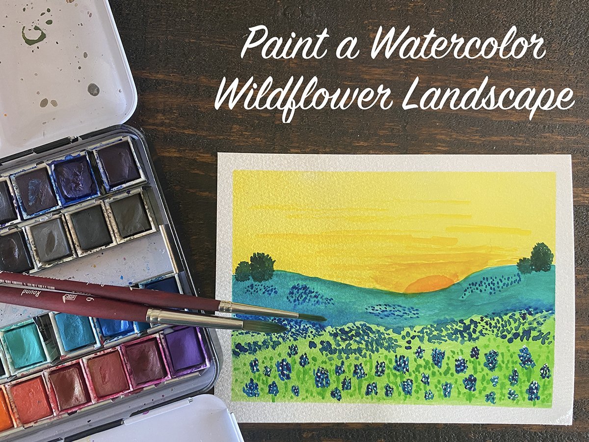 30 Minute Watercolors: Paint a Watercolor Wildflower Landscape ...