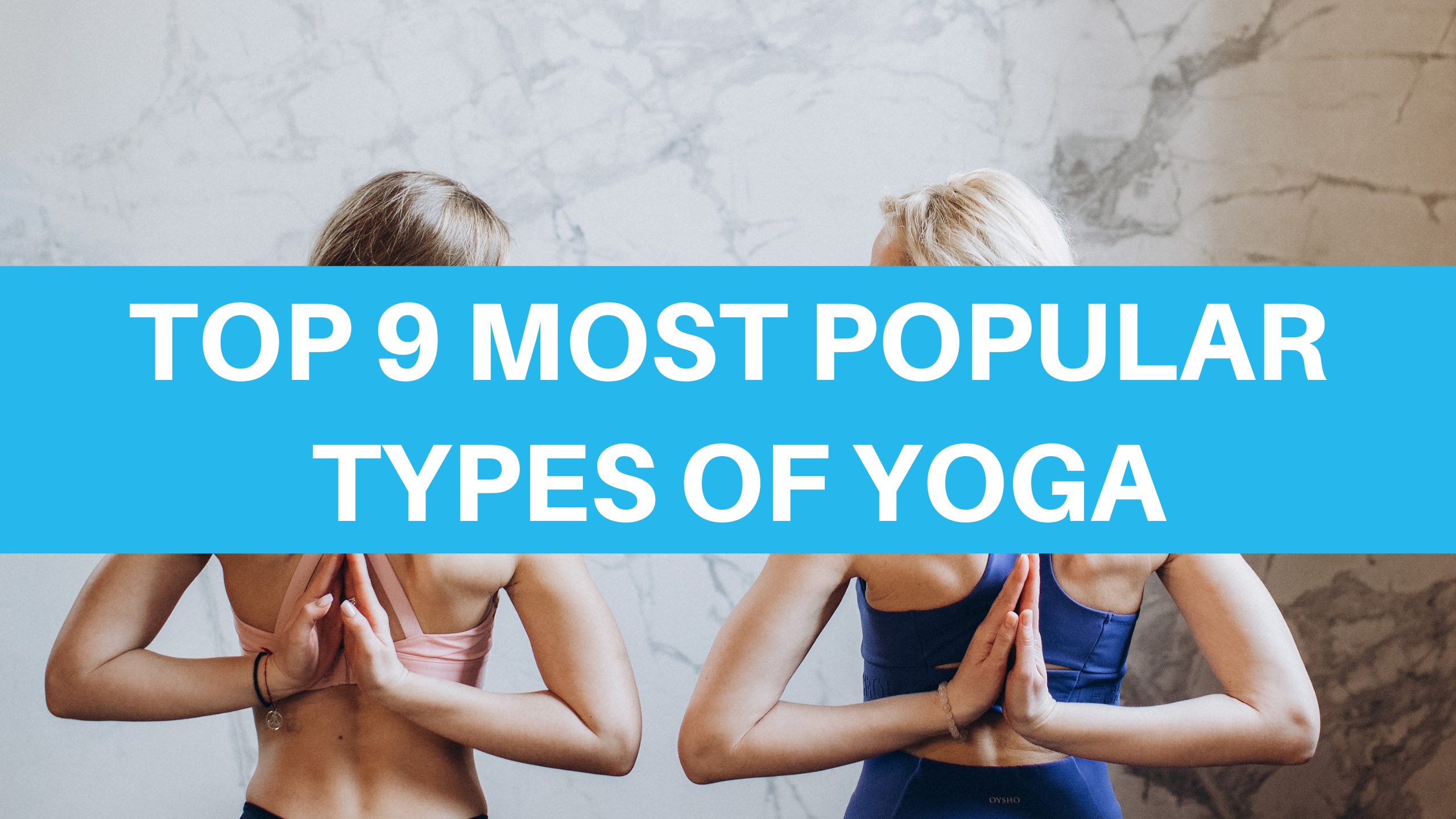 Most Popular Types Of Yoga Explained Yoga With Dakota Skillshare