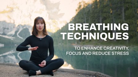 Breathing techniques to reduce stress, give you focus and energy
